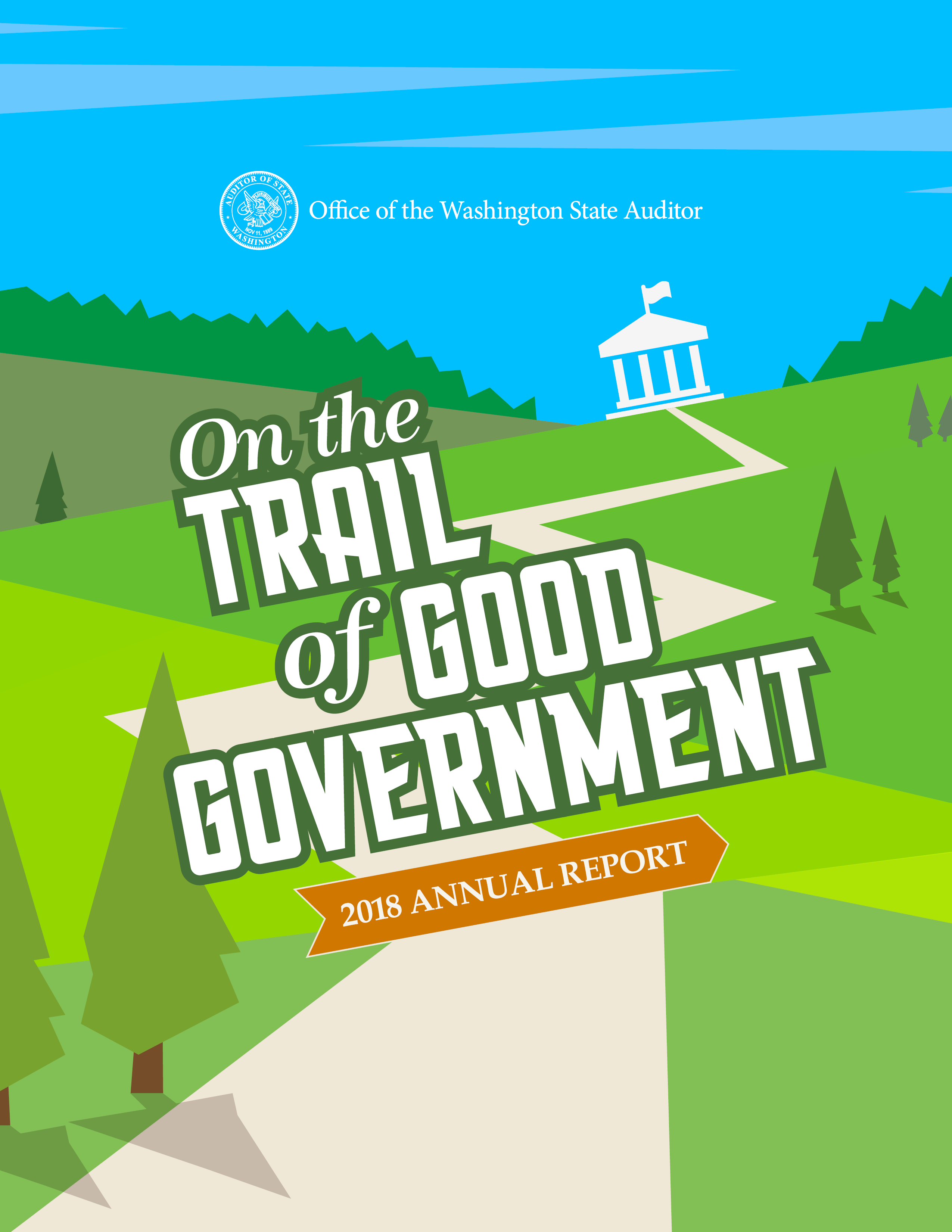 Cover of 2018 Annual Report shows a trail leading to a government building.